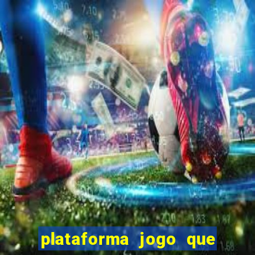 plataforma jogo que paga no cadastro